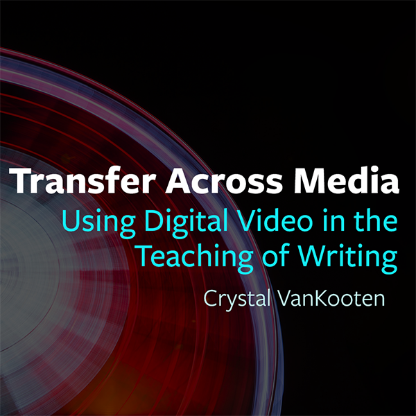 cover image for Transfer Across Media by Crystal VanKooten, which includes a rainbow graphic.