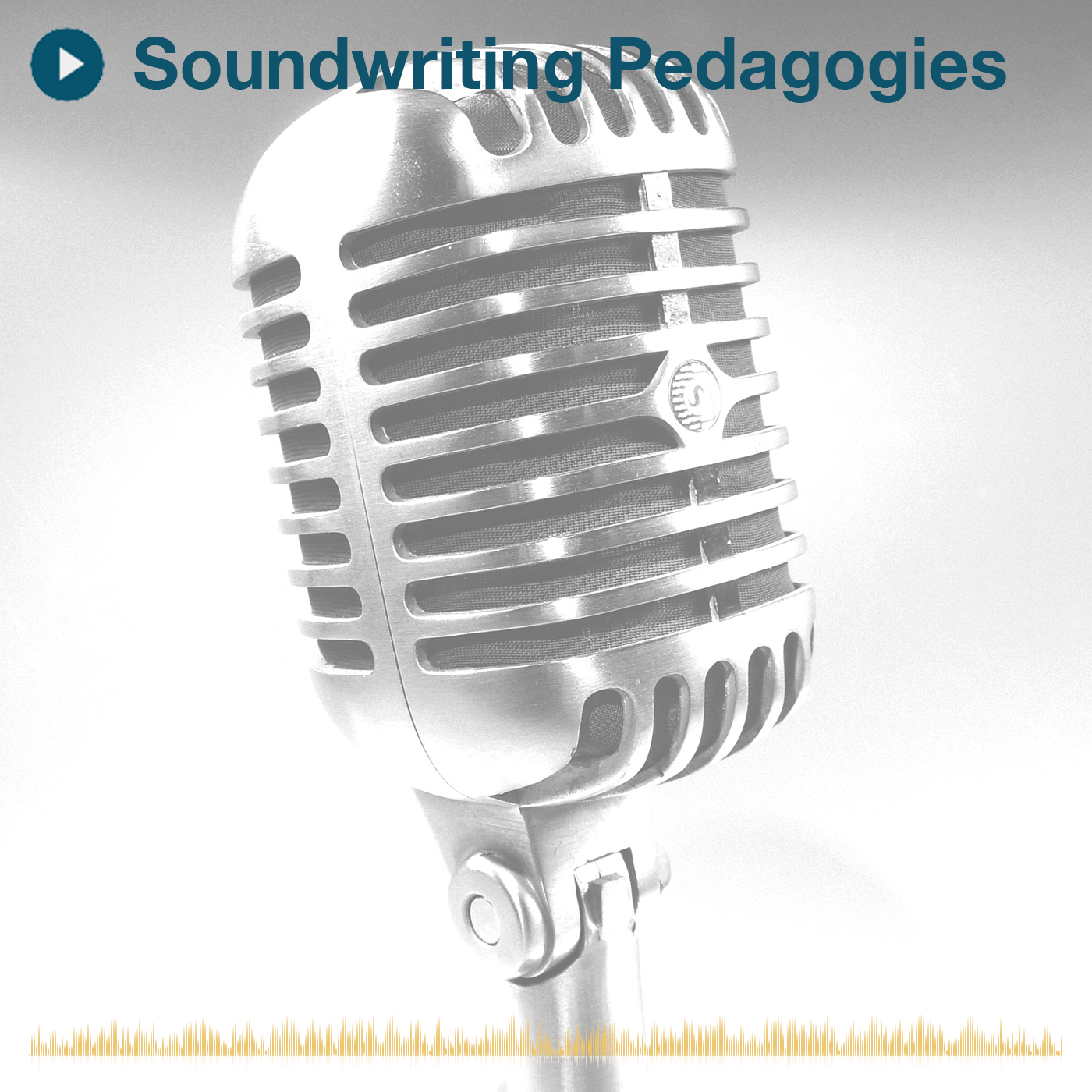 Soundwriting Pedagogies Podcast artwork